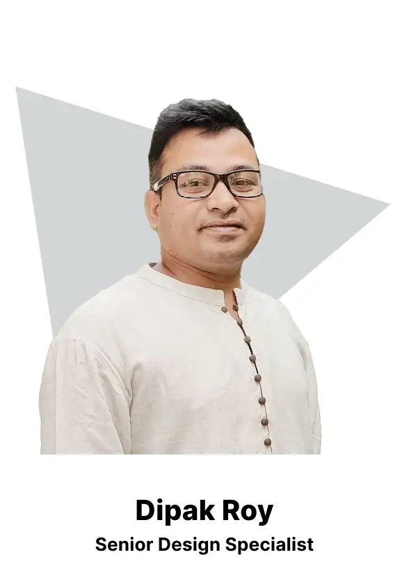 Dipak Roy | Senior Design Specialist